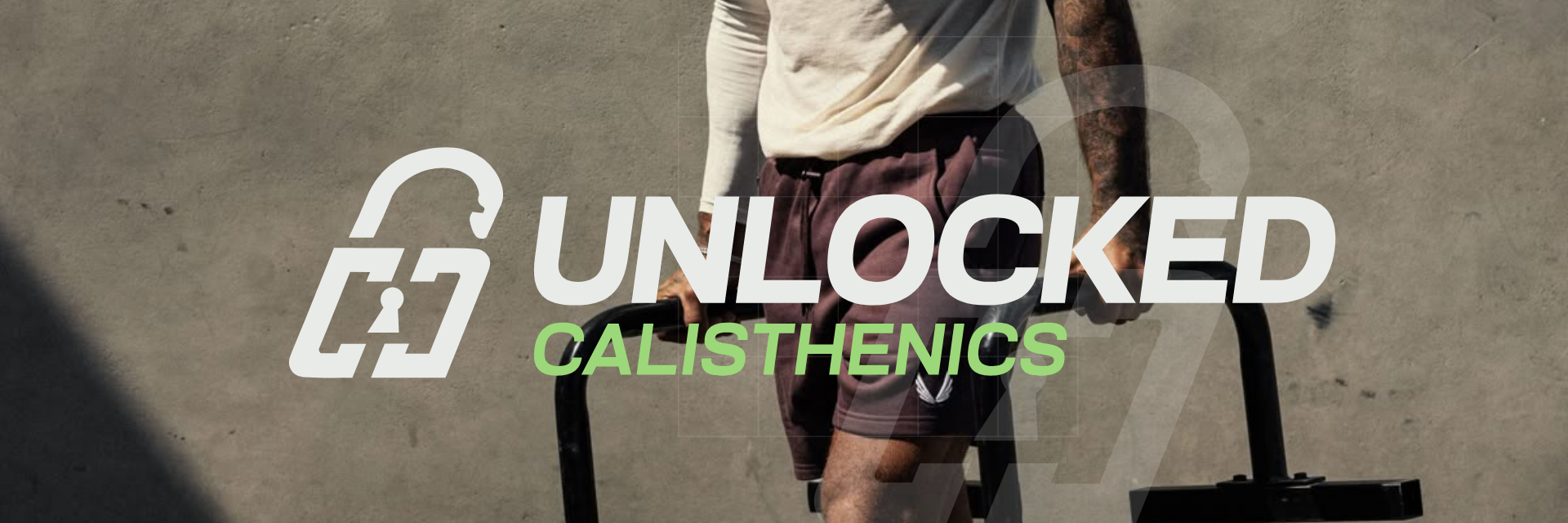 Person exercising with 'UNLOCKED Calisthenics' branding in the background